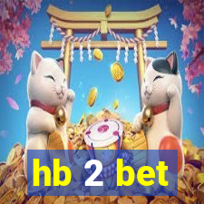 hb 2 bet